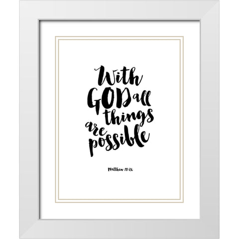 With God All things Are Possible White Modern Wood Framed Art Print with Double Matting by Dos Santos, Bella