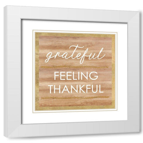 Grateful Feeling Thankful White Modern Wood Framed Art Print with Double Matting by Dos Santos, Bella
