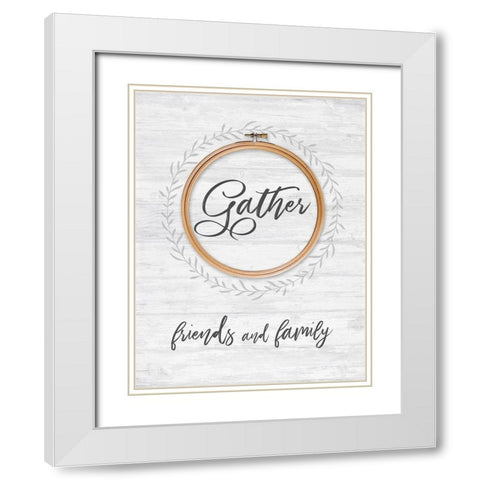 Gather Friends and Family White Modern Wood Framed Art Print with Double Matting by Dos Santos, Bella