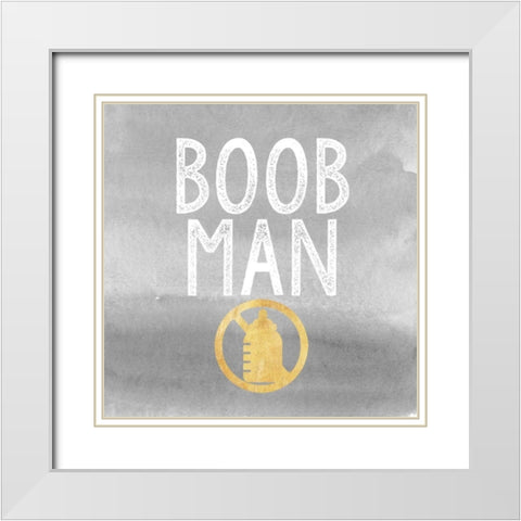 Boob Man White Modern Wood Framed Art Print with Double Matting by Taylor, Evangeline