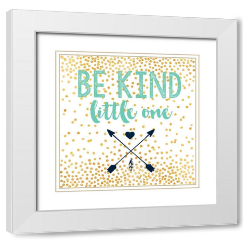 Be Kind White Modern Wood Framed Art Print with Double Matting by Taylor, Evangeline