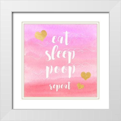 Eat, Sleep, Poop, Repeat White Modern Wood Framed Art Print with Double Matting by Taylor, Evangeline