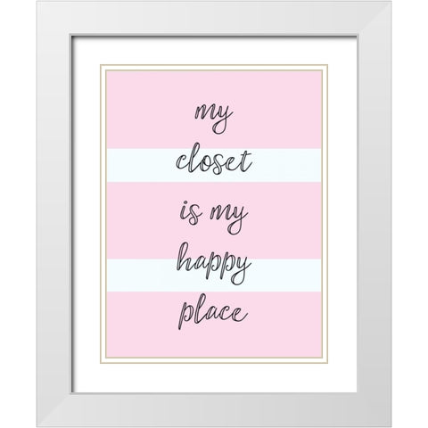 My Closet Is My Happy Place White Modern Wood Framed Art Print with Double Matting by Taylor, Evangeline