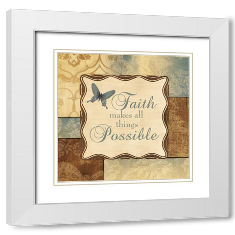 FAITH MAKES ALL THINGS POSSIBLE White Modern Wood Framed Art Print with Double Matting by Ballantyne, Piper