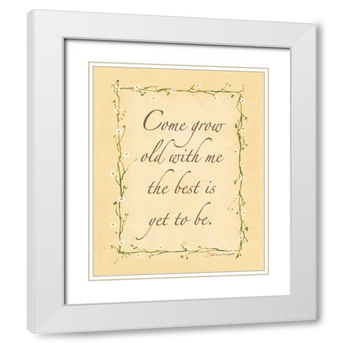 Come Grow Old with Me White Modern Wood Framed Art Print with Double Matting by Marrott, Stephanie