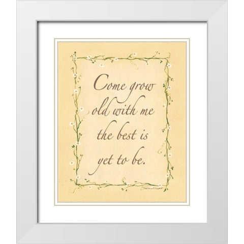 Come Grow Old with Me White Modern Wood Framed Art Print with Double Matting by Marrott, Stephanie