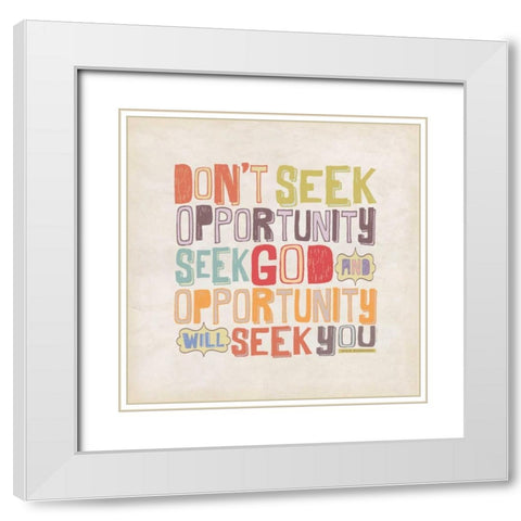 Seek God White Modern Wood Framed Art Print with Double Matting by Marrott, Stephanie