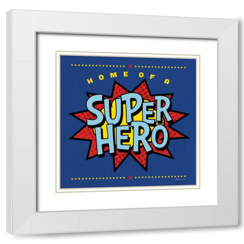 Home Of Superhero White Modern Wood Framed Art Print with Double Matting by Marrott, Stephanie