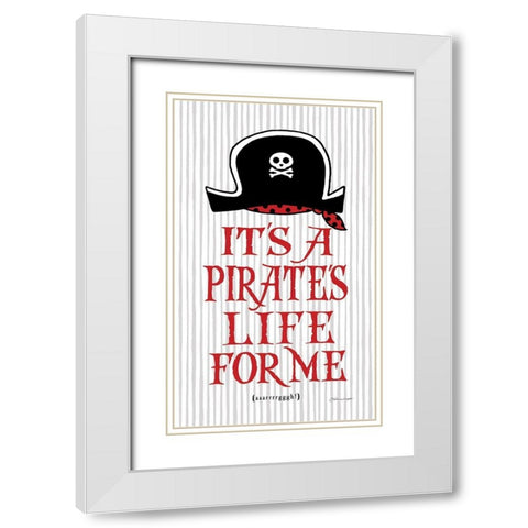 Pirates Life White Modern Wood Framed Art Print with Double Matting by Marrott, Stephanie