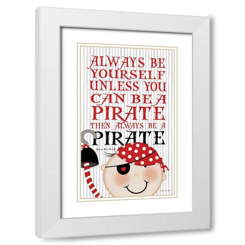 Be A Pirate White Modern Wood Framed Art Print with Double Matting by Marrott, Stephanie