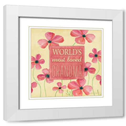 Loved Grandma I  White Modern Wood Framed Art Print with Double Matting by Marrott, Stephanie