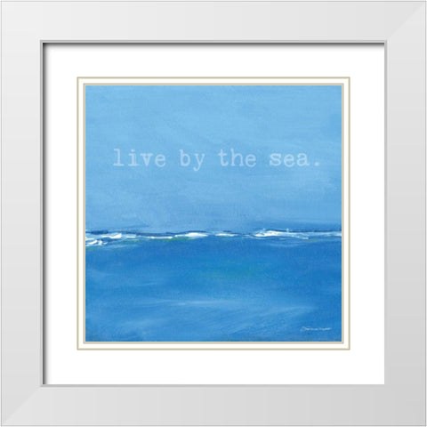 Live By The Sea White Modern Wood Framed Art Print with Double Matting by Marrott, Stephanie