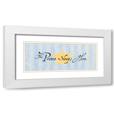 The Prince Sleeps Here White Modern Wood Framed Art Print with Double Matting by Marrott, Stephanie