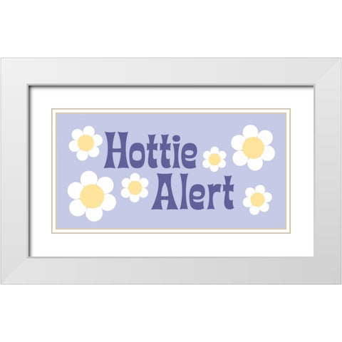 Hottie Alert White Modern Wood Framed Art Print with Double Matting by Marrott, Stephanie