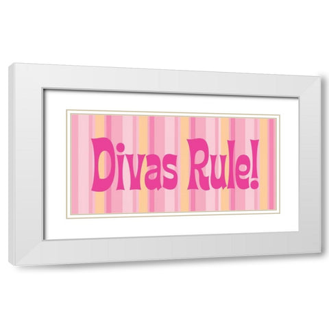 Divas Rule White Modern Wood Framed Art Print with Double Matting by Marrott, Stephanie