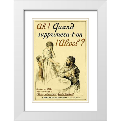 Ah! Quand Supprimera-t-on Lâ€™Alcool? White Modern Wood Framed Art Print with Double Matting by Chavannaz