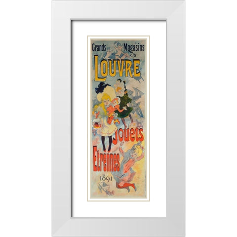 Grands Magasins du Louvre/Jouets, Etrennes 1891 White Modern Wood Framed Art Print with Double Matting by Cheret, Jules