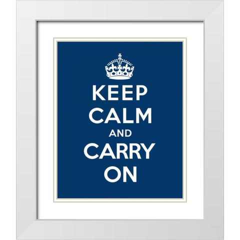 Keep Calm and Carry On - Blue White Modern Wood Framed Art Print with Double Matting by The British Ministry of Information