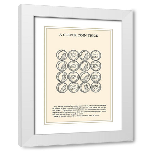 A Clever Coin Trick - 16 Pennies White Modern Wood Framed Art Print with Double Matting by Retromagic