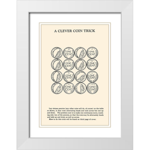 A Clever Coin Trick - 16 Pennies White Modern Wood Framed Art Print with Double Matting by Retromagic