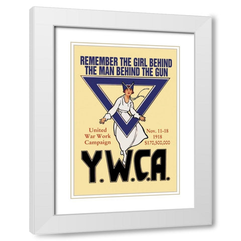 Remember the Girl Behind the Man Behind the Gun White Modern Wood Framed Art Print with Double Matting by Unknown