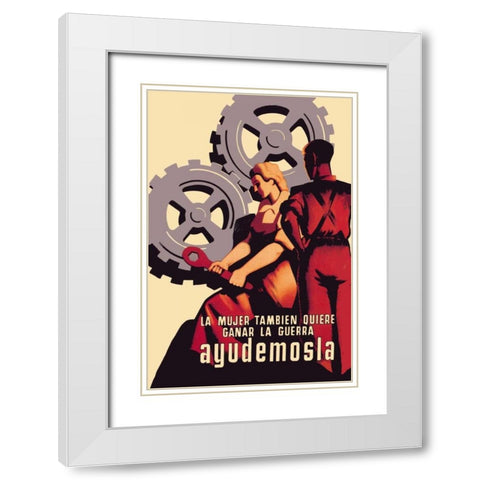 La Mujer Tambien Quiere Ganar La Guerra Ayudemosla White Modern Wood Framed Art Print with Double Matting by Unknown