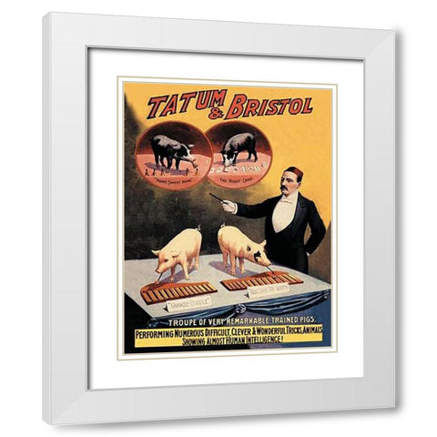 Pigs and Pork: Tatum and Bristols Troupe of Trained Pigs White Modern Wood Framed Art Print with Double Matting by Advertisement