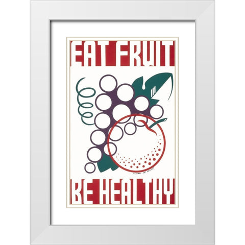 Eat fruit - be healthy White Modern Wood Framed Art Print with Double Matting by WPA