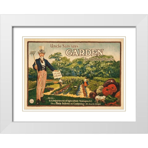 Uncle Sam says - garden to cut food costs, 1917 White Modern Wood Framed Art Print with Double Matting by Artist, Unknown 20th Century American