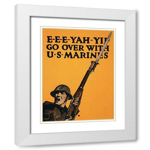 E-E-E-Yah-YIP, Go Over with U.S. Marines, 1917 White Modern Wood Framed Art Print with Double Matting by Falls, Charles Buckles