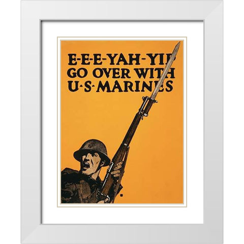 E-E-E-Yah-YIP, Go Over with U.S. Marines, 1917 White Modern Wood Framed Art Print with Double Matting by Falls, Charles Buckles