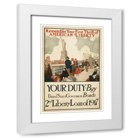 Remember Your First Thrill of American Liberty, 1917 White Modern Wood Framed Art Print with Double Matting by Artist, Unknown 20th Century American
