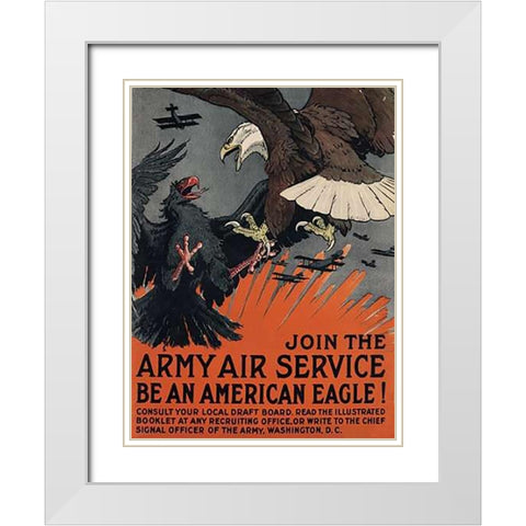 Join the Army Air Service, Be an American Eagle, ca. 1917 White Modern Wood Framed Art Print with Double Matting by Bull, Charles Livingston