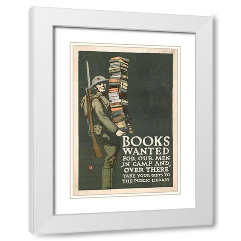 Books Wanted for our Men in Camp and Over There, 1918/1923 White Modern Wood Framed Art Print with Double Matting by Falls, Charles Buckles