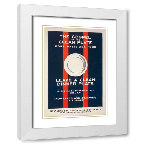 The Gospel of the Clean Plate, Dont Waste Any Food, 1917 White Modern Wood Framed Art Print with Double Matting by Mallory, L.