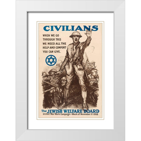 Civilians - The Jewish Welfare Board, 1918 White Modern Wood Framed Art Print with Double Matting by Riesenberg, Sidney H.
