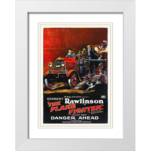 Flame Fighter, Danger Ahead, Herbert Rawlinson 11 White Modern Wood Framed Art Print with Double Matting by Hollywood Photo Archive