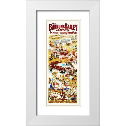 Barnum and Bailey Groesste Schaustellung White Modern Wood Framed Art Print with Double Matting by Hollywood Photo Archive