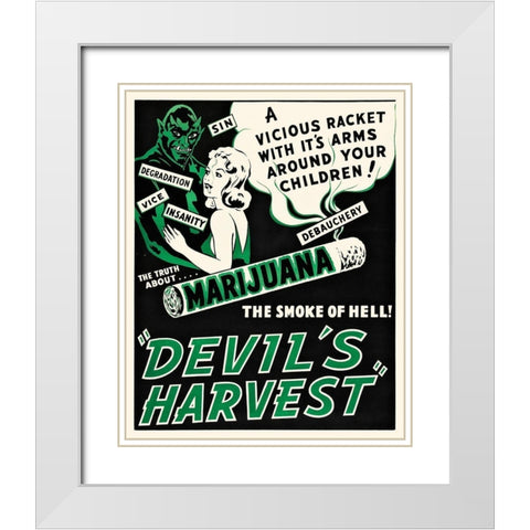 The Devils Harvest - The Truth About Marijuana...The Smoke of Hell White Modern Wood Framed Art Print with Double Matting by Hollywood Photo Archive