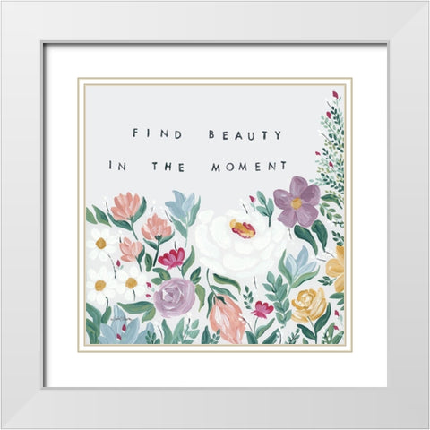 Find Beauty in the Moment Floral White Modern Wood Framed Art Print with Double Matting by Chavez, April
