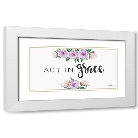 Act in Grace    White Modern Wood Framed Art Print with Double Matting by Chavez, April