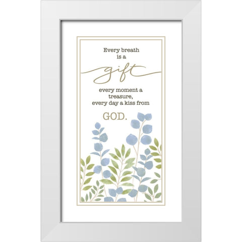 Every Breath is a Gift White Modern Wood Framed Art Print with Double Matting by LaPoint, Annie
