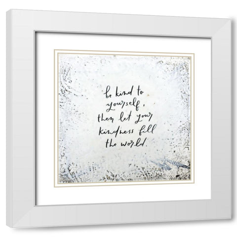 Be Kind White Modern Wood Framed Art Print with Double Matting by Hallowell, Brit