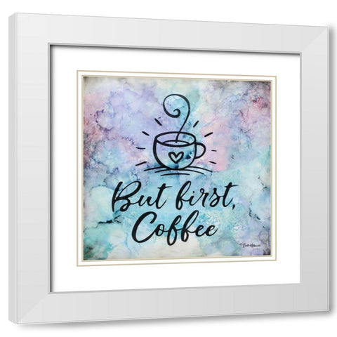 But First Coffee White Modern Wood Framed Art Print with Double Matting by Hollowell, Britt