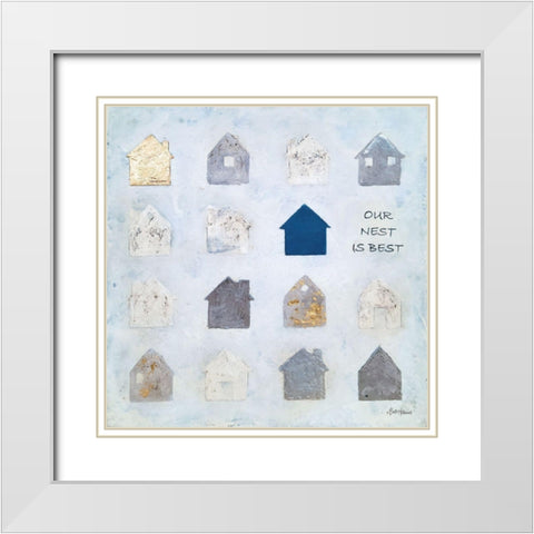Our Nest is Best White Modern Wood Framed Art Print with Double Matting by Hallowell, Britt