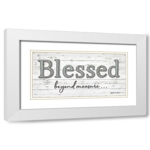 Blessed Beyond Measure White Modern Wood Framed Art Print with Double Matting by Boyer, Susie