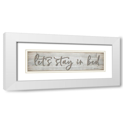 Lets Stay in Bed     White Modern Wood Framed Art Print with Double Matting by Boyer, Susie