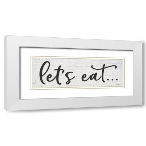 Lets Eatâ€¦ White Modern Wood Framed Art Print with Double Matting by Boyer, Susie
