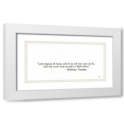 Love Begins at Home   White Modern Wood Framed Art Print with Double Matting by Boyer, Susie