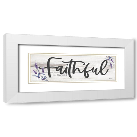 Faithful till the End White Modern Wood Framed Art Print with Double Matting by Boyer, Susie